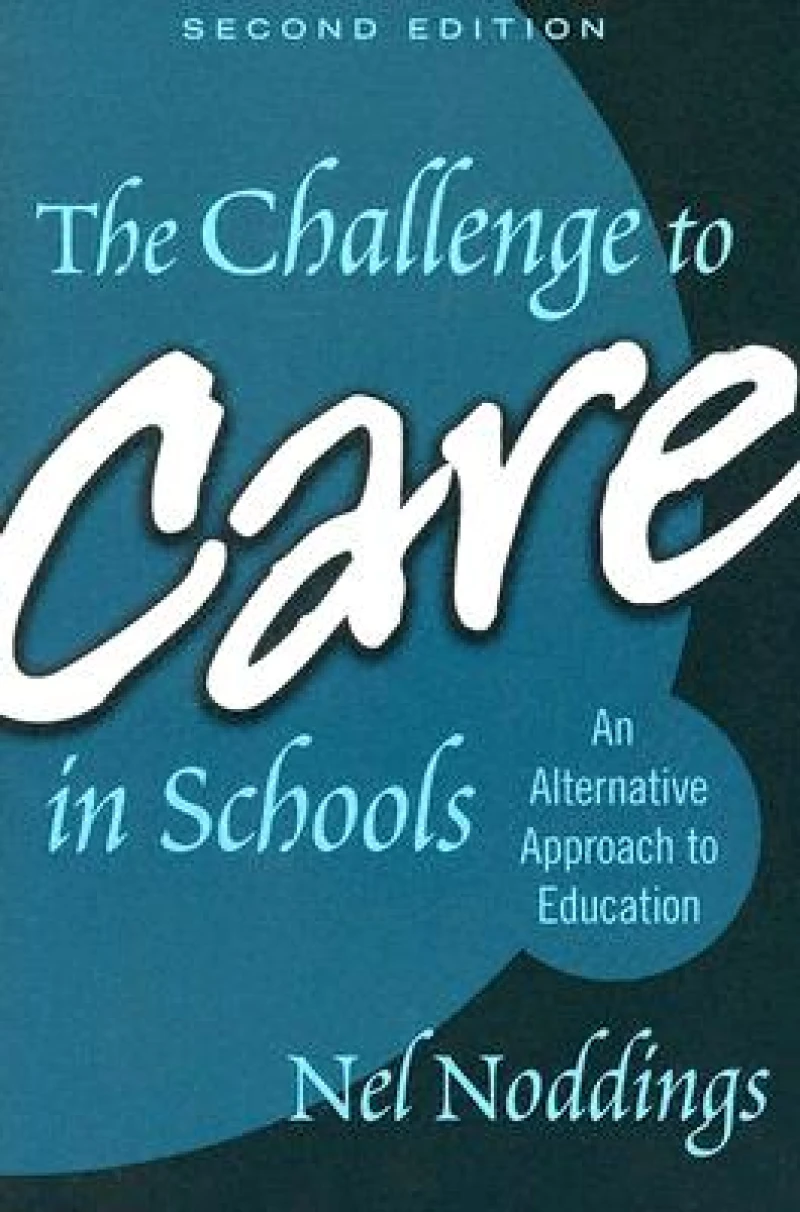 The Challenge to Care in Schools