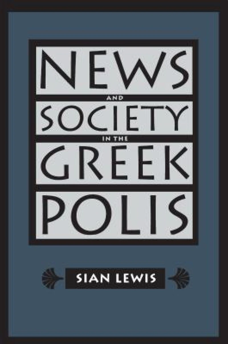 News and Society in the Greek Polis