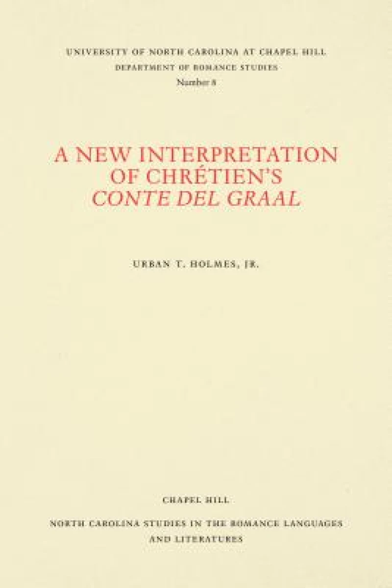A New Interpretation of Chretien's Conte Del Graal