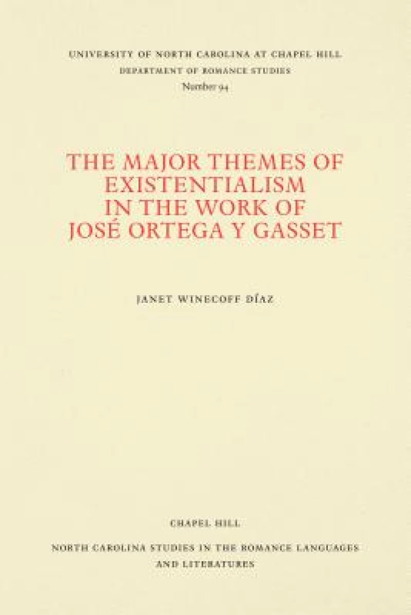 The Major Themes of Existentialism in the Work of Jose Ortega Y Gasset