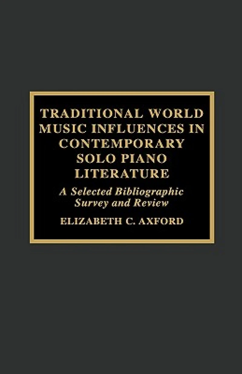 Traditional World Music Influences in Contemporary Solo Piano Literature
