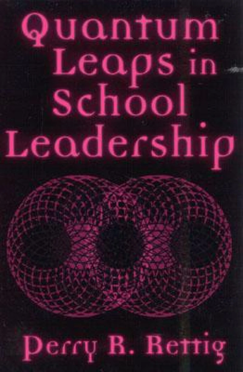 Quantum Leaps in School Leadership