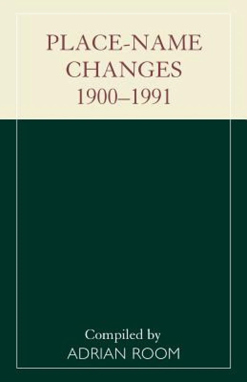 Place-Name Changes, 1900-1991