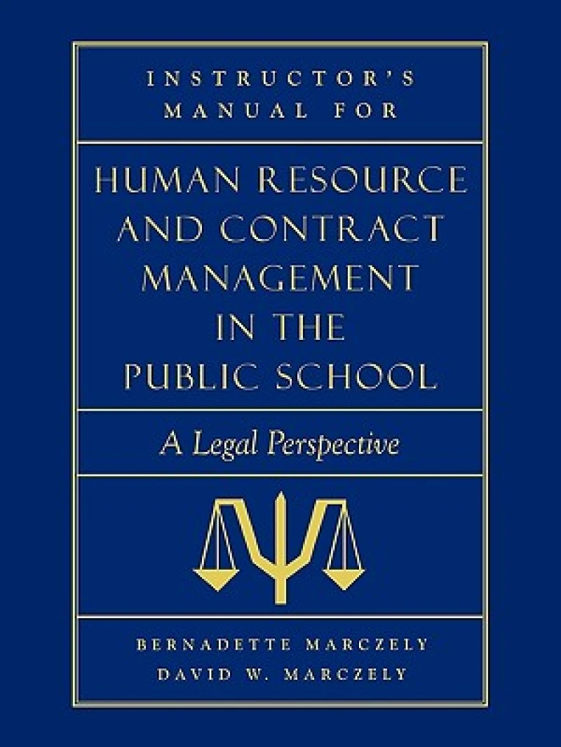 Instructor's Manual for Human Resource & Contract Management in the Public School