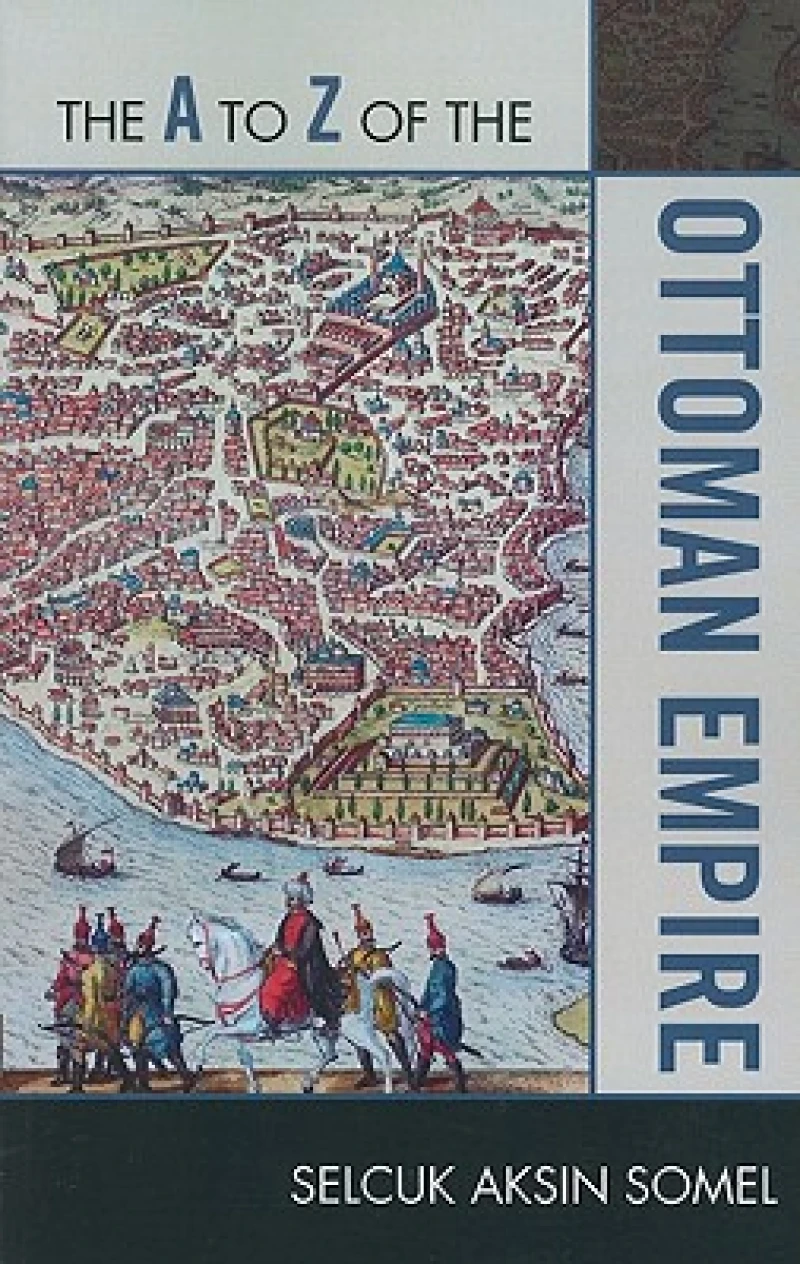 The A to Z of the Ottoman Empire