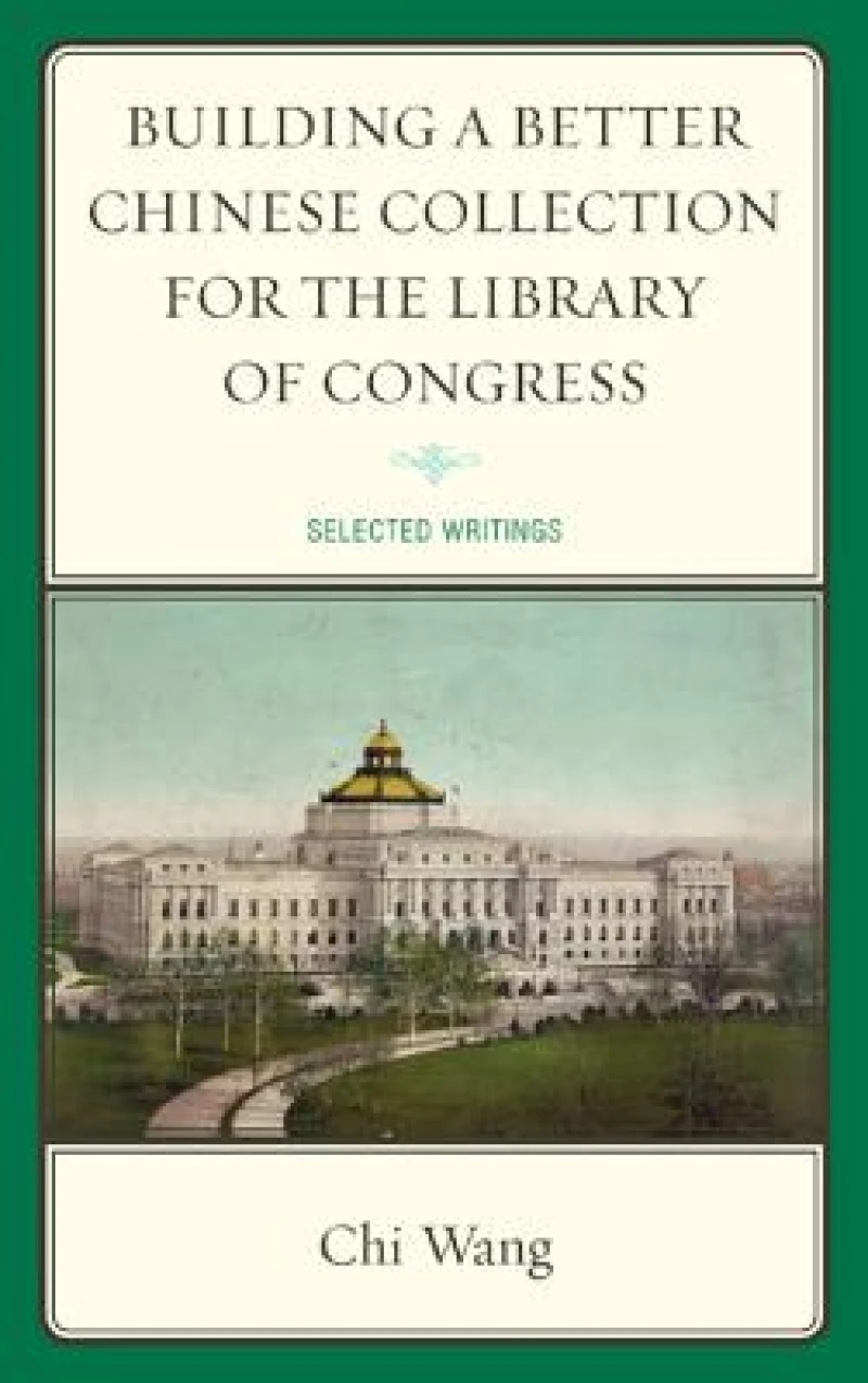 Building a Better Chinese Collection for the Library of Congress