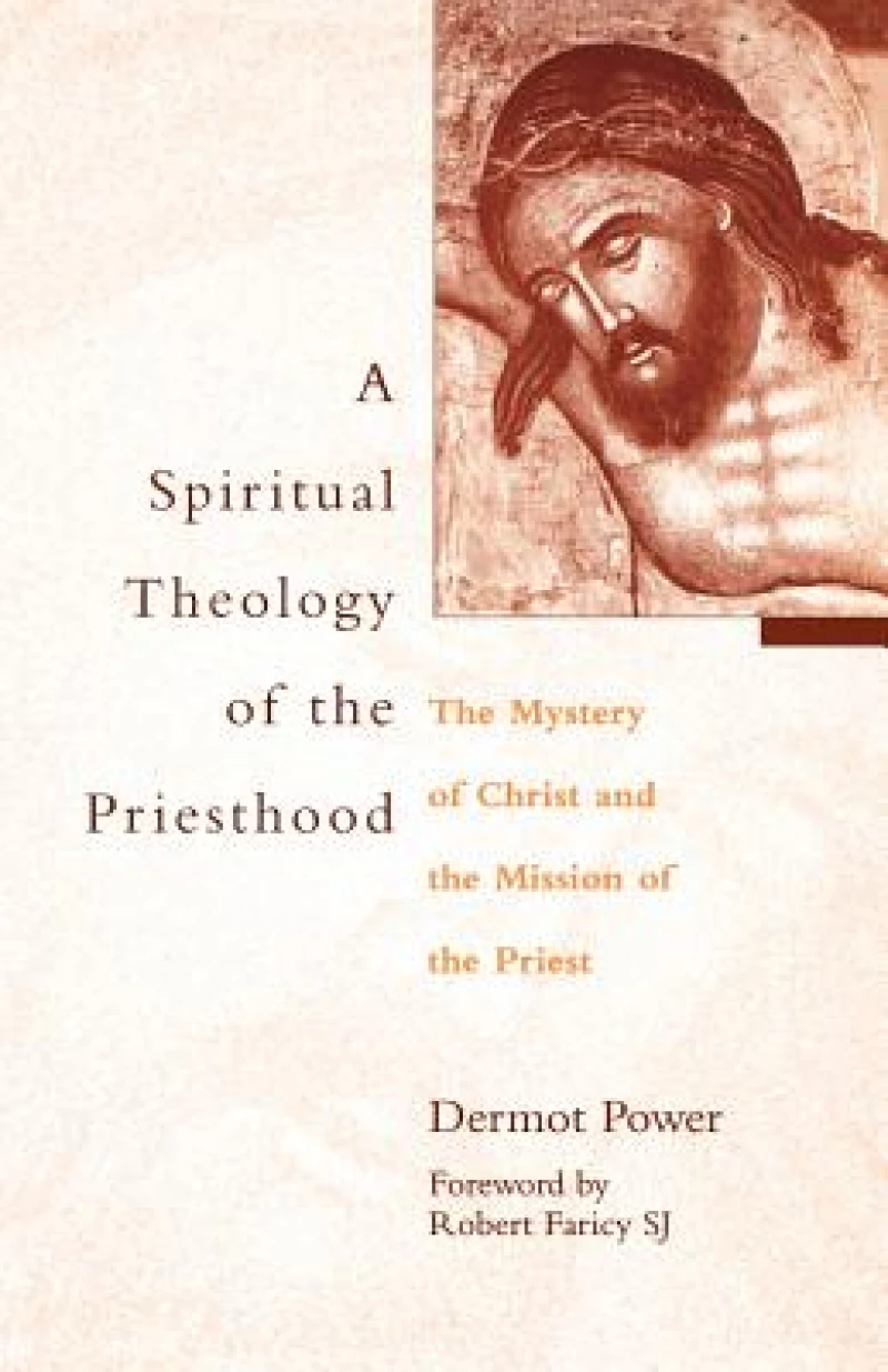 A Spiritual Theology of the Priesthood