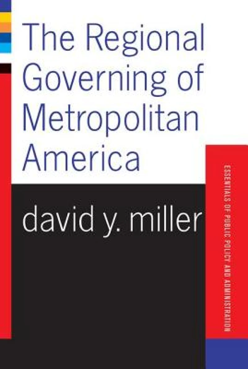 The Regional Governing Of Metropolitan America