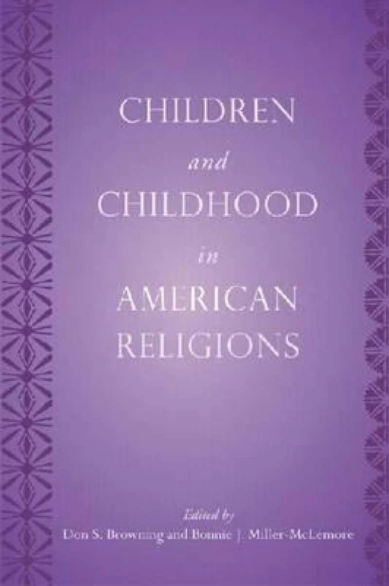 Children and Childhood in American Religions