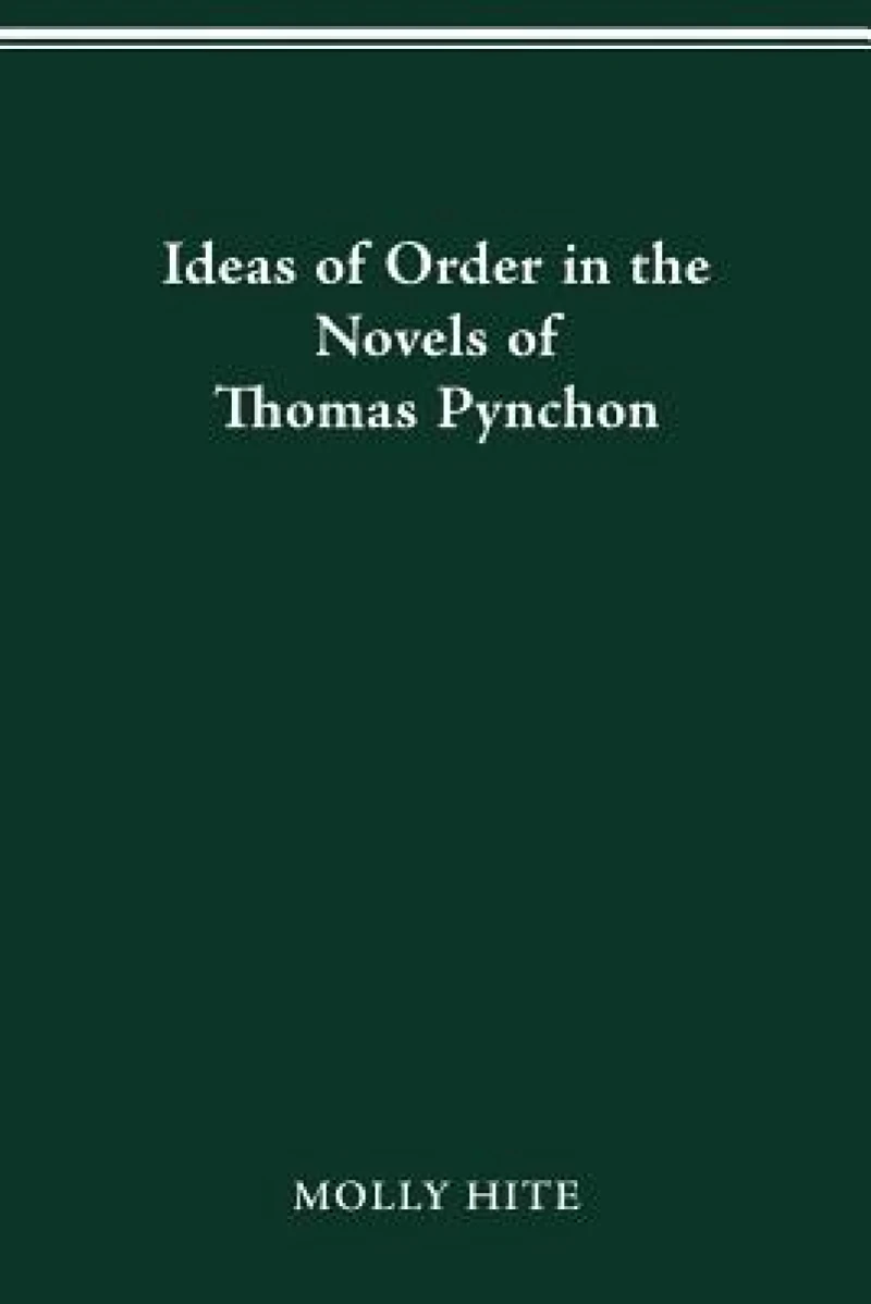 Ideas of Order in the Novels of Thomas Pynchon