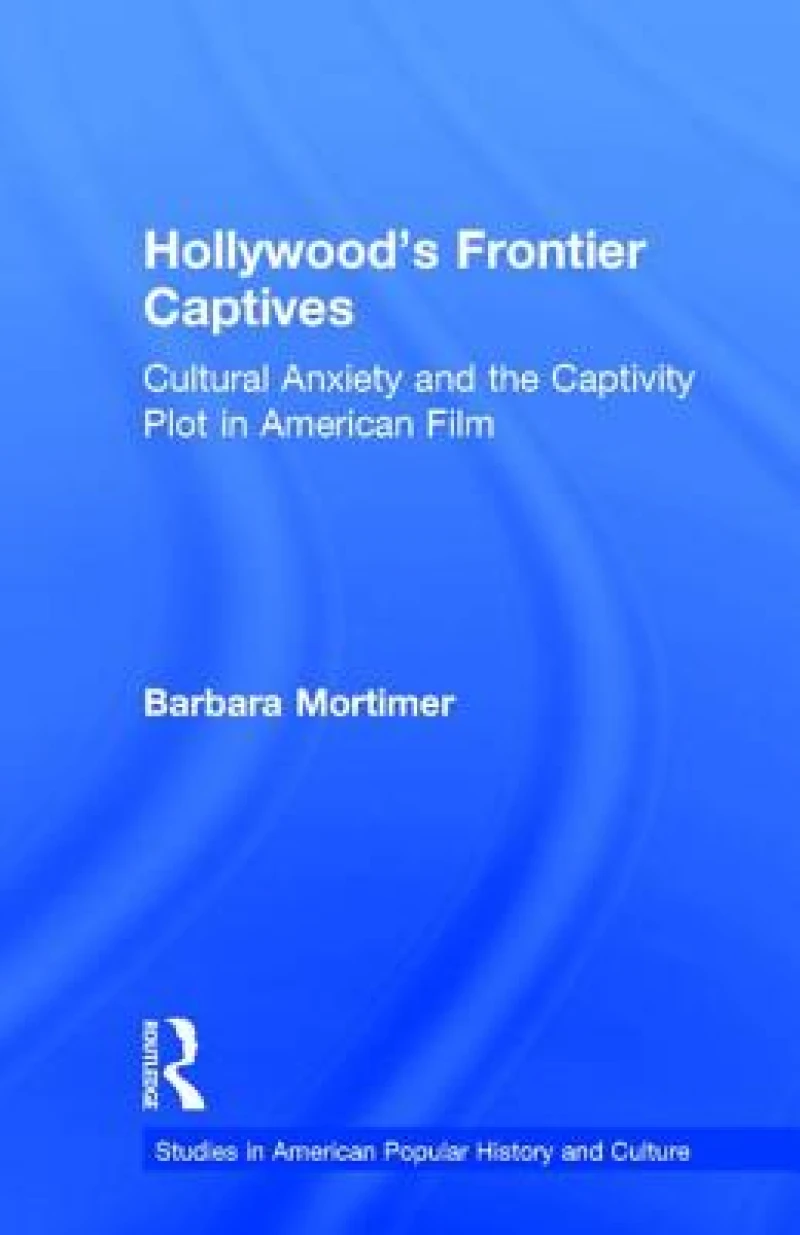 Hollywood's Frontier Captives