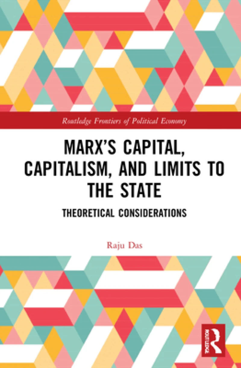 Marx?s Capital, Capitalism and Limits to the State