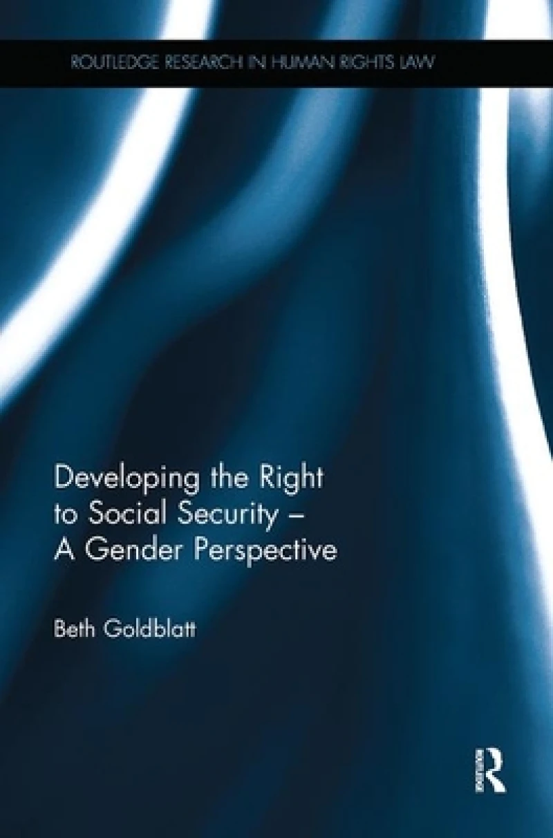 Developing the Right to Social Security - A Gender Perspective