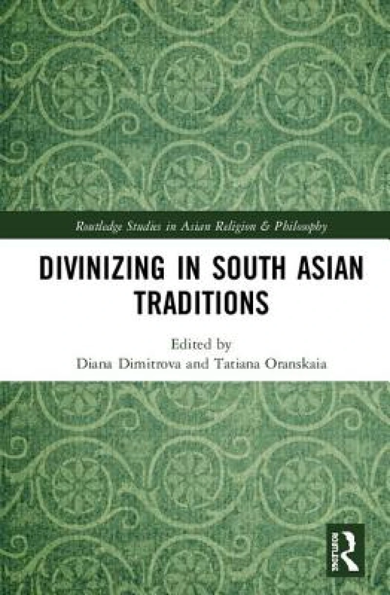 Divinizing in South Asian Traditions