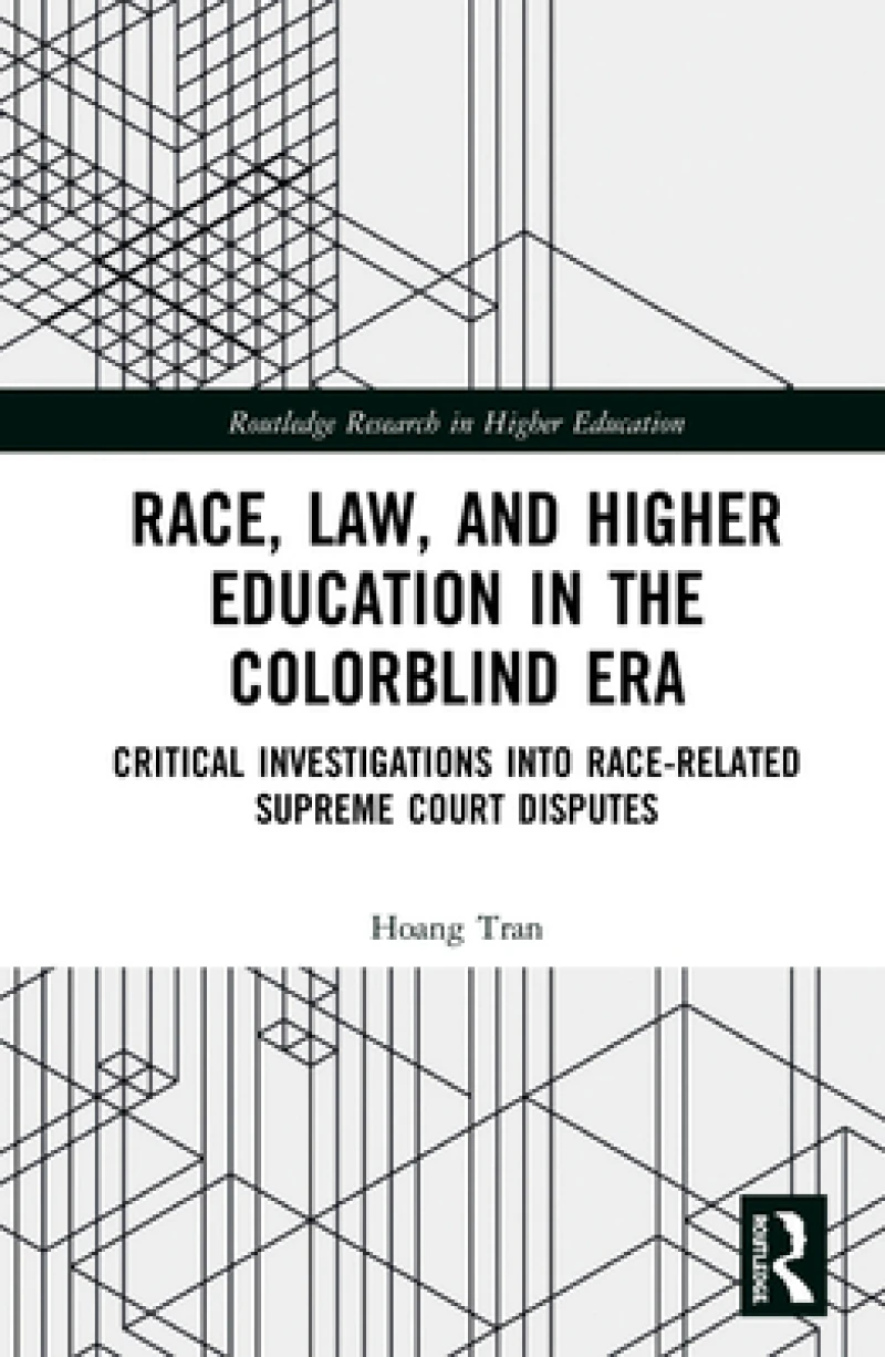 Race, Law, and Higher Education in the Colorblind Era