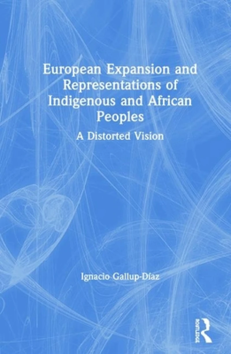 European Expansion and Representations of Indigenous and African Peoples