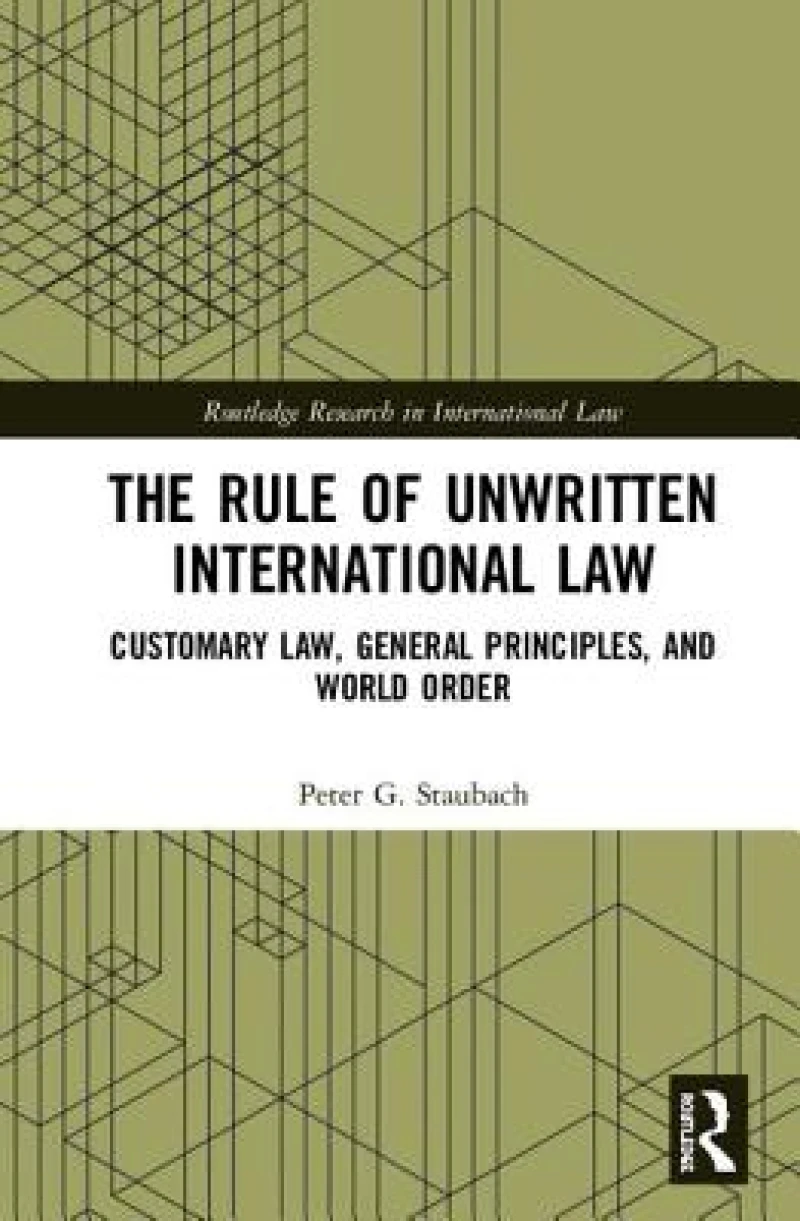 The Rule of Unwritten International Law