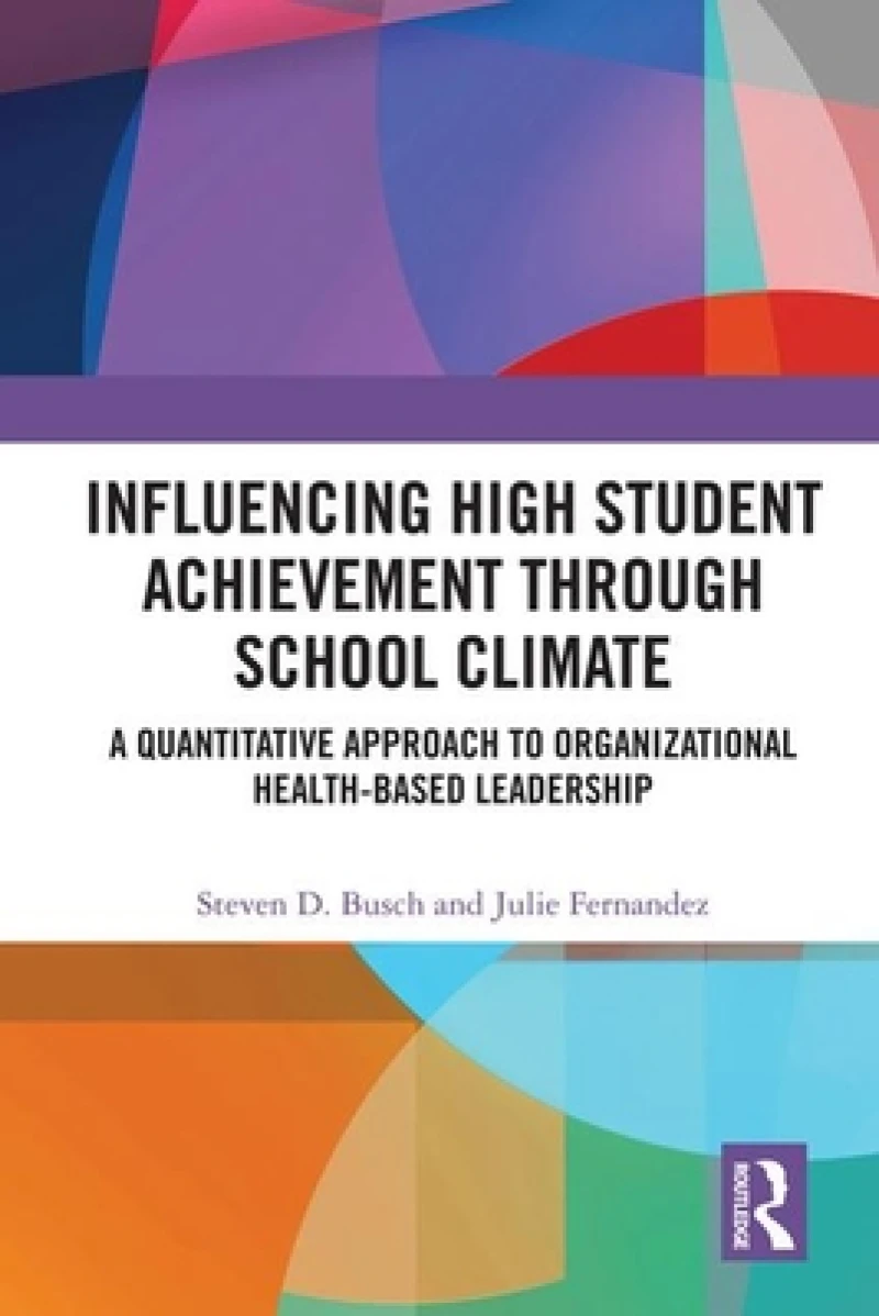 Influencing High Student Achievement through School Culture and Climate