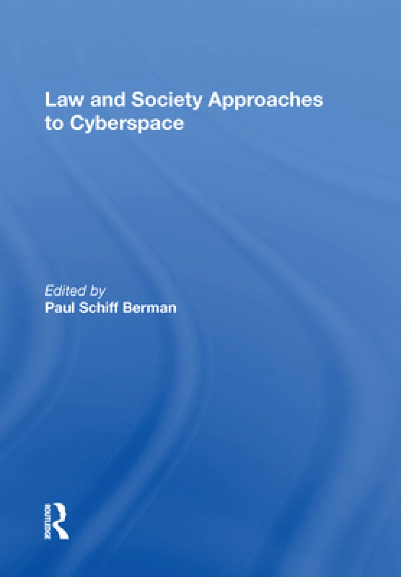 Law and Society Approaches to Cyberspace