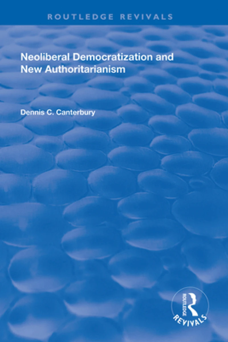Neoliberal Democratization and New Authoritarianism