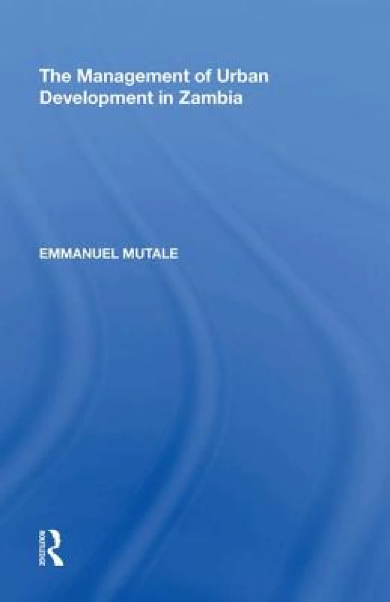 The Management of Urban Development in Zambia