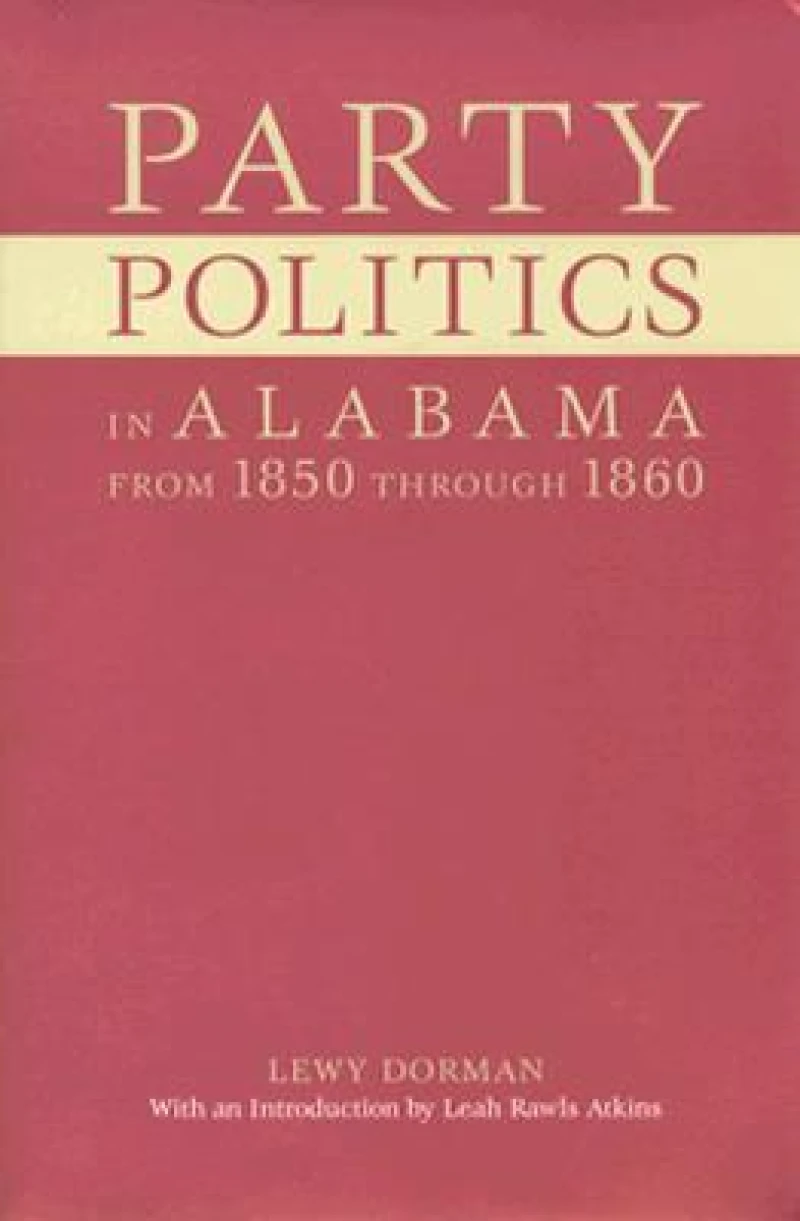 Party Politics in Alabama from 1850 Through 1860