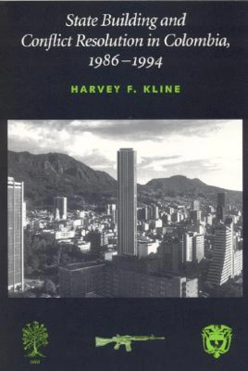 State Building and Conflict Resolution in Colombia, 1986-1994