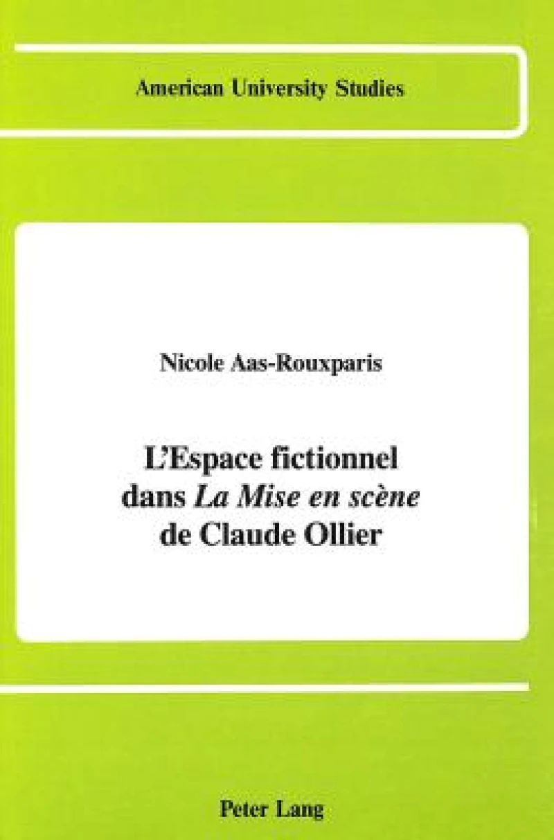 L'Espace Fictionnel dans la Mise en Scene de Claude Ollier