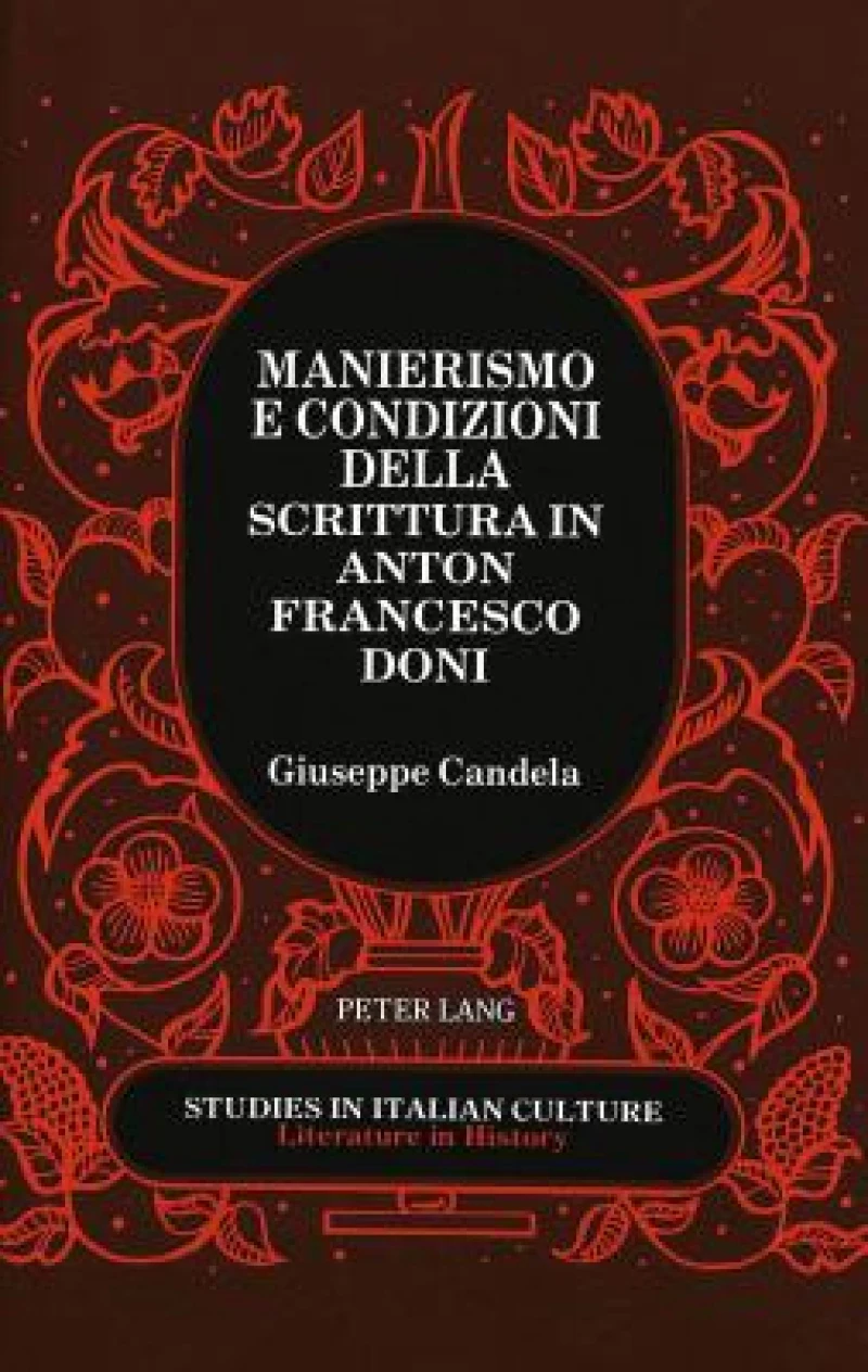 Manierismo e Condizioni Della Scrittura in Anton Francesco Doni