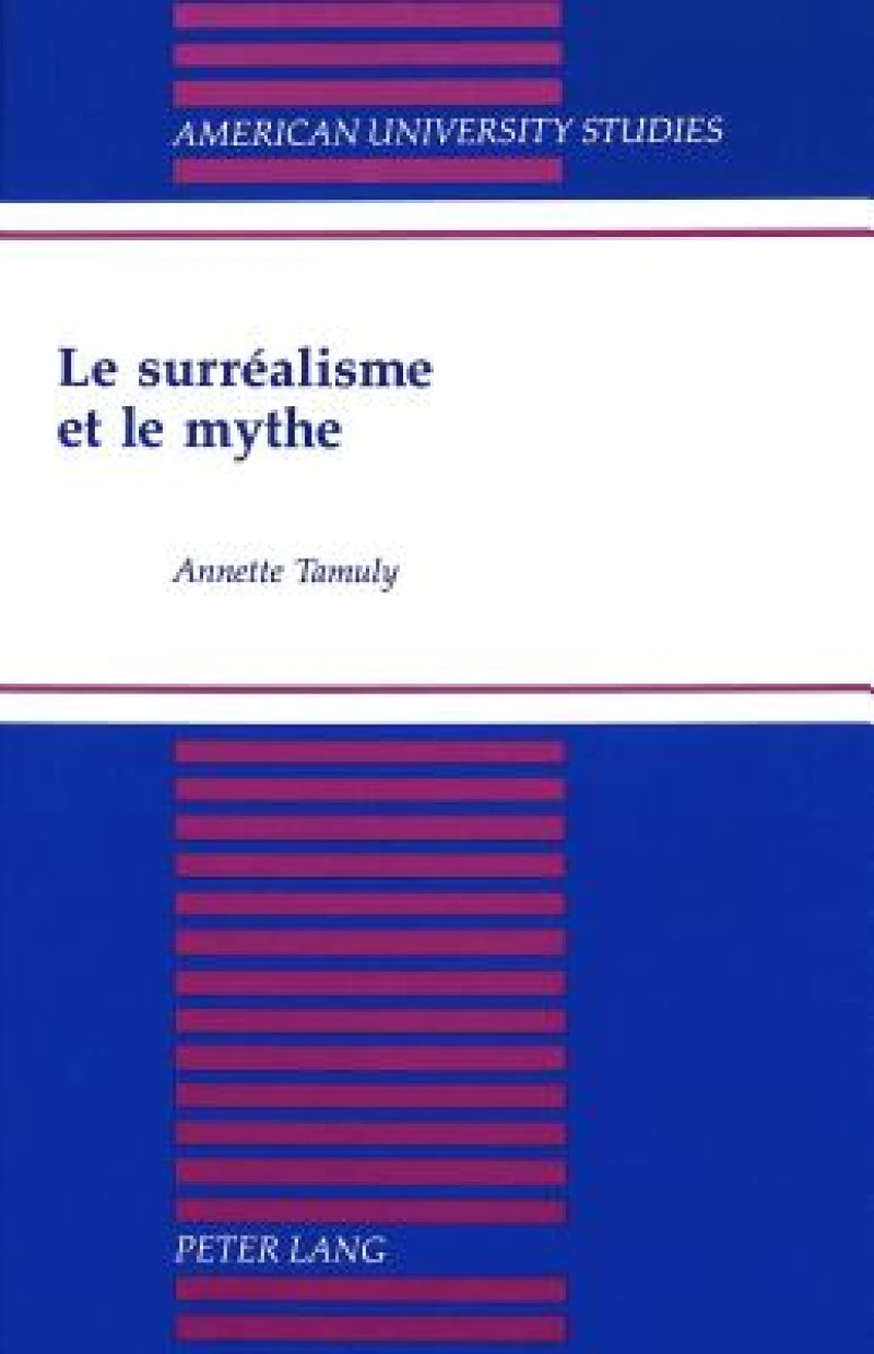 Le Surrealisme et le Mythe