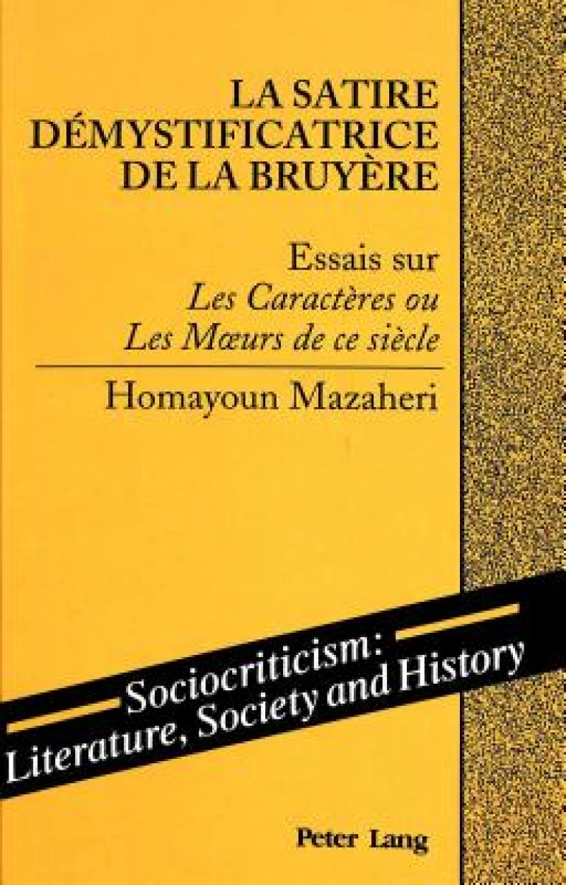 La Satire Demystificatrice de la Bruyere