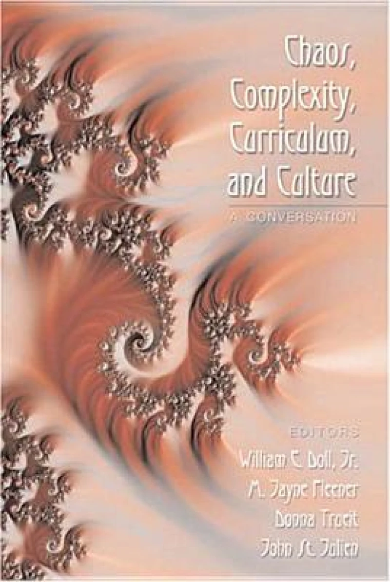 Chaos, Complexity, Curriculum, and Culture