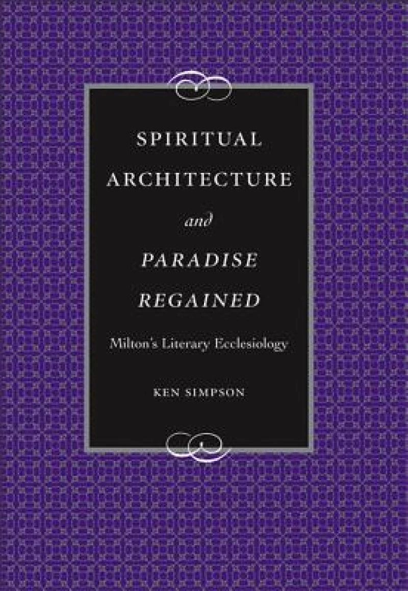 Spiritual Architecture and Paradise Regained
