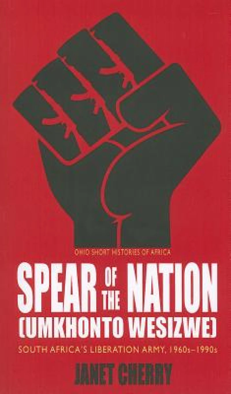 Spear of the Nation: Umkhonto WeSizwe