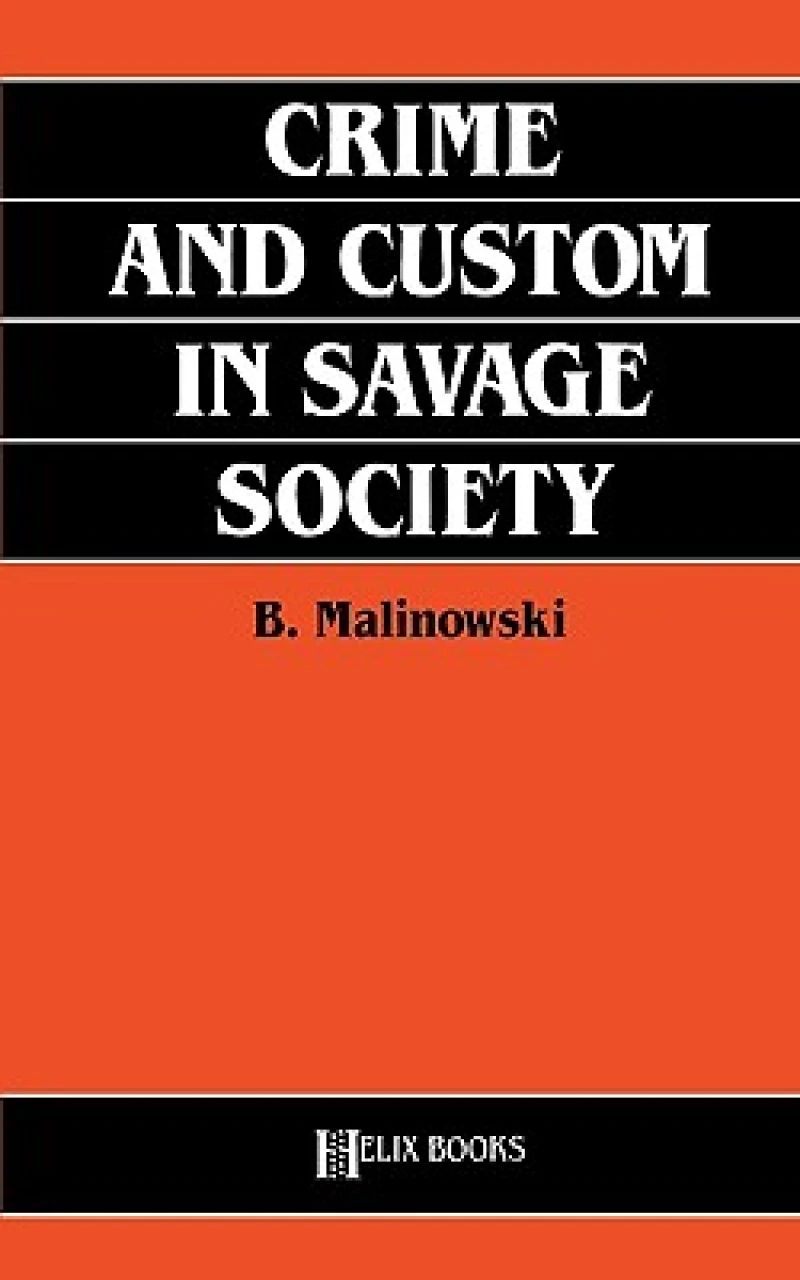 Crime and Custom in Savage Society