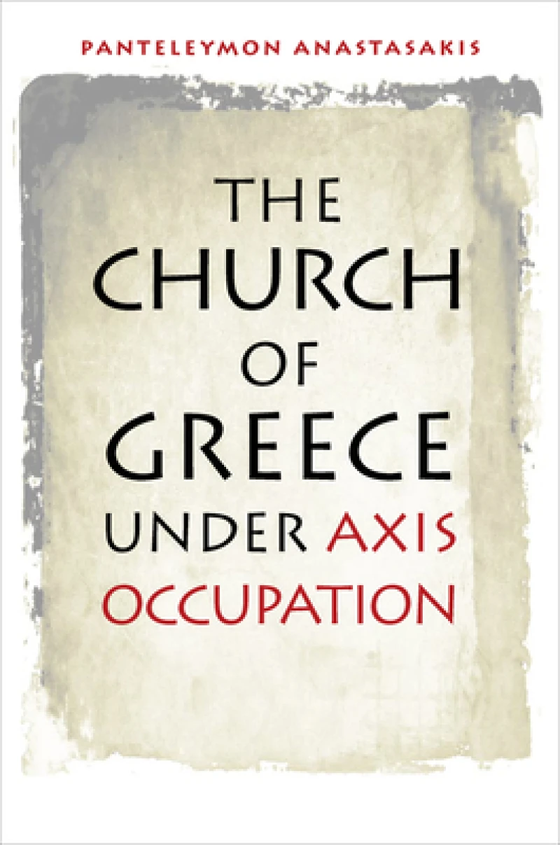 The Church of Greece Under Axis Occupation