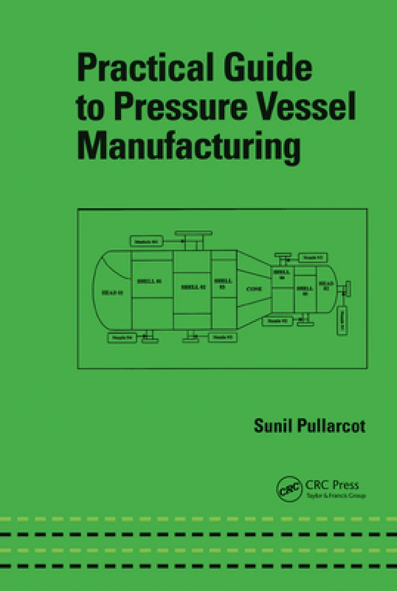 Practical Guide to Pressure Vessel Manufacturing
