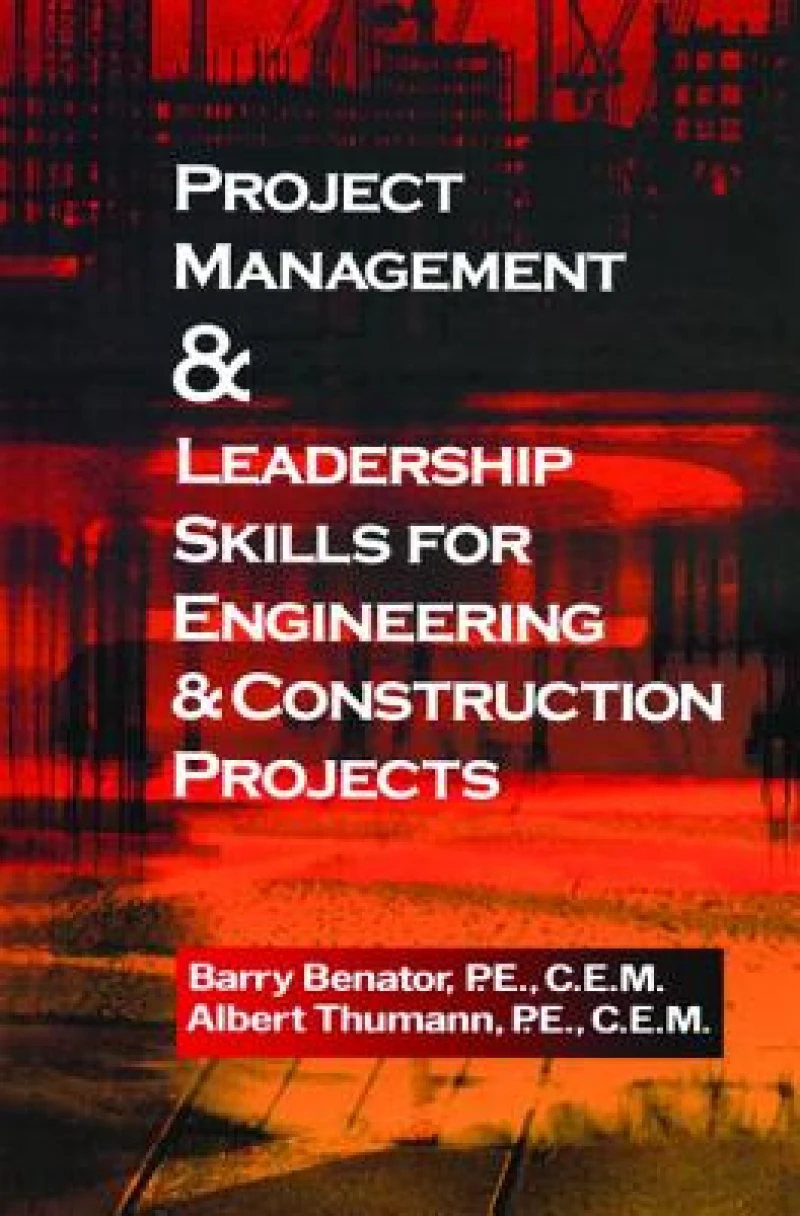Project Management &Leadership Skills for Engineering & Construction Projects