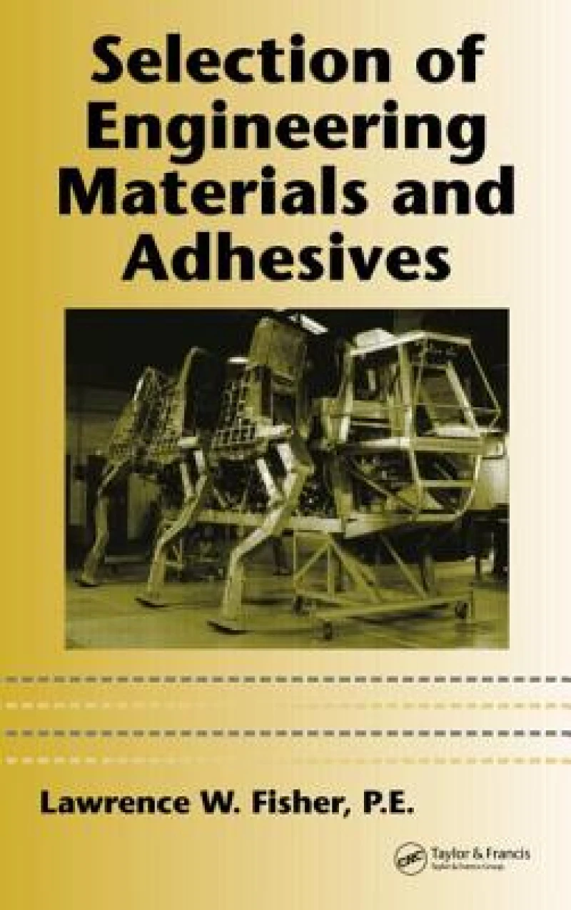 Selection of Engineering Materials and Adhesives
