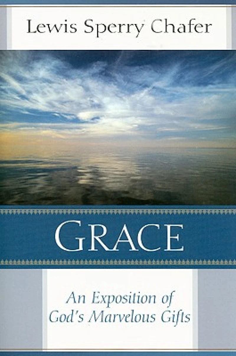 Grace – An Exposition of God`s Marvelous Gift
