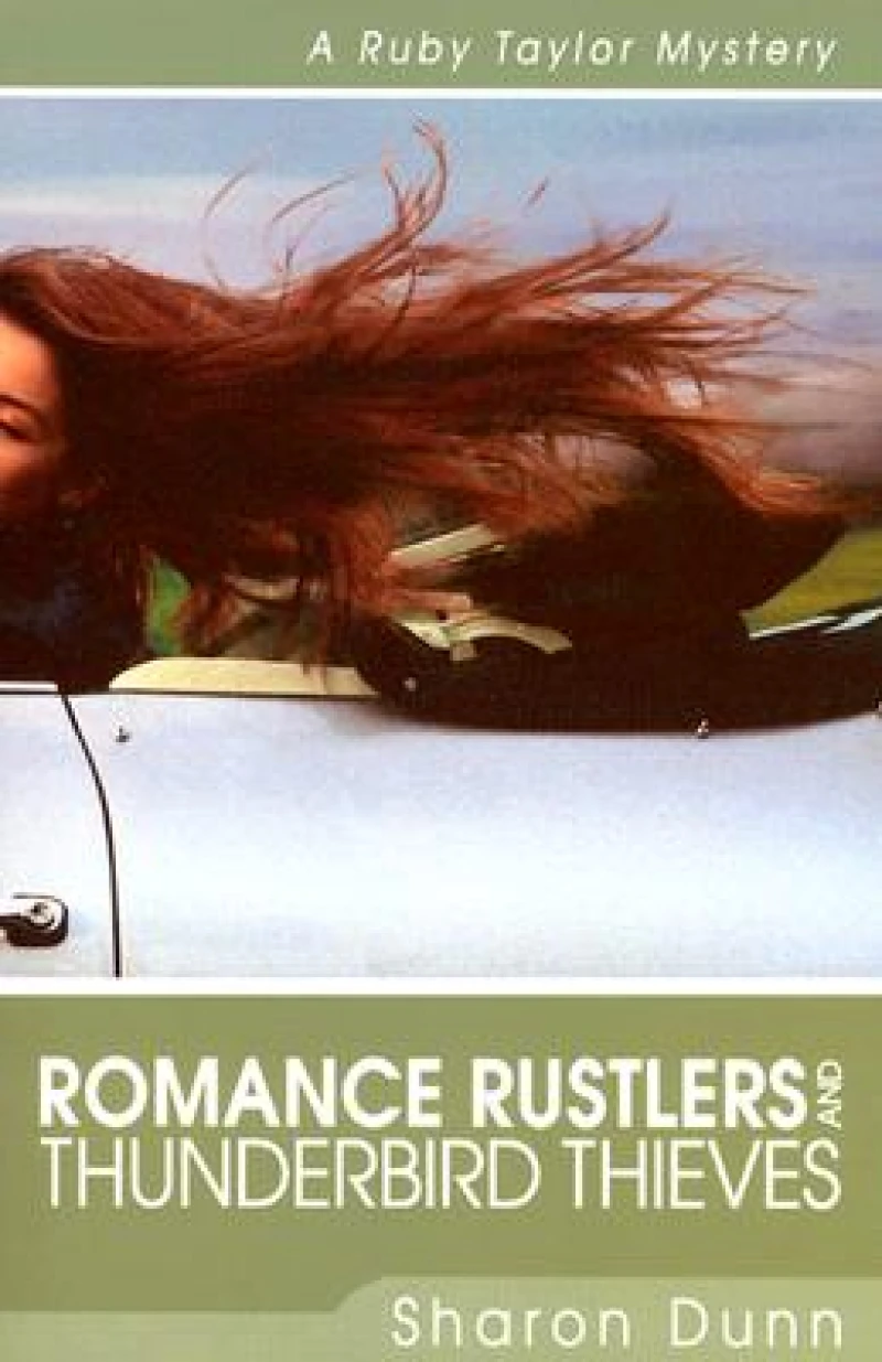 Romance Rustlers and Thunderbird Thieves – A Ruby Taylor Mystery