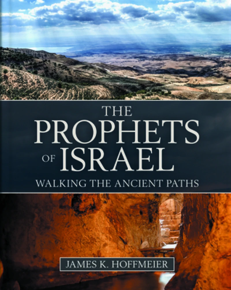The Prophets of Israel – Walking the Ancient Paths