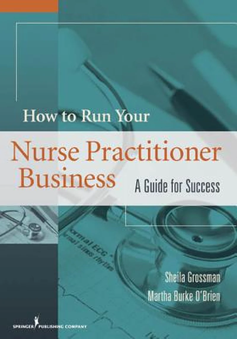 How to Run Your Nurse Practitioner Business