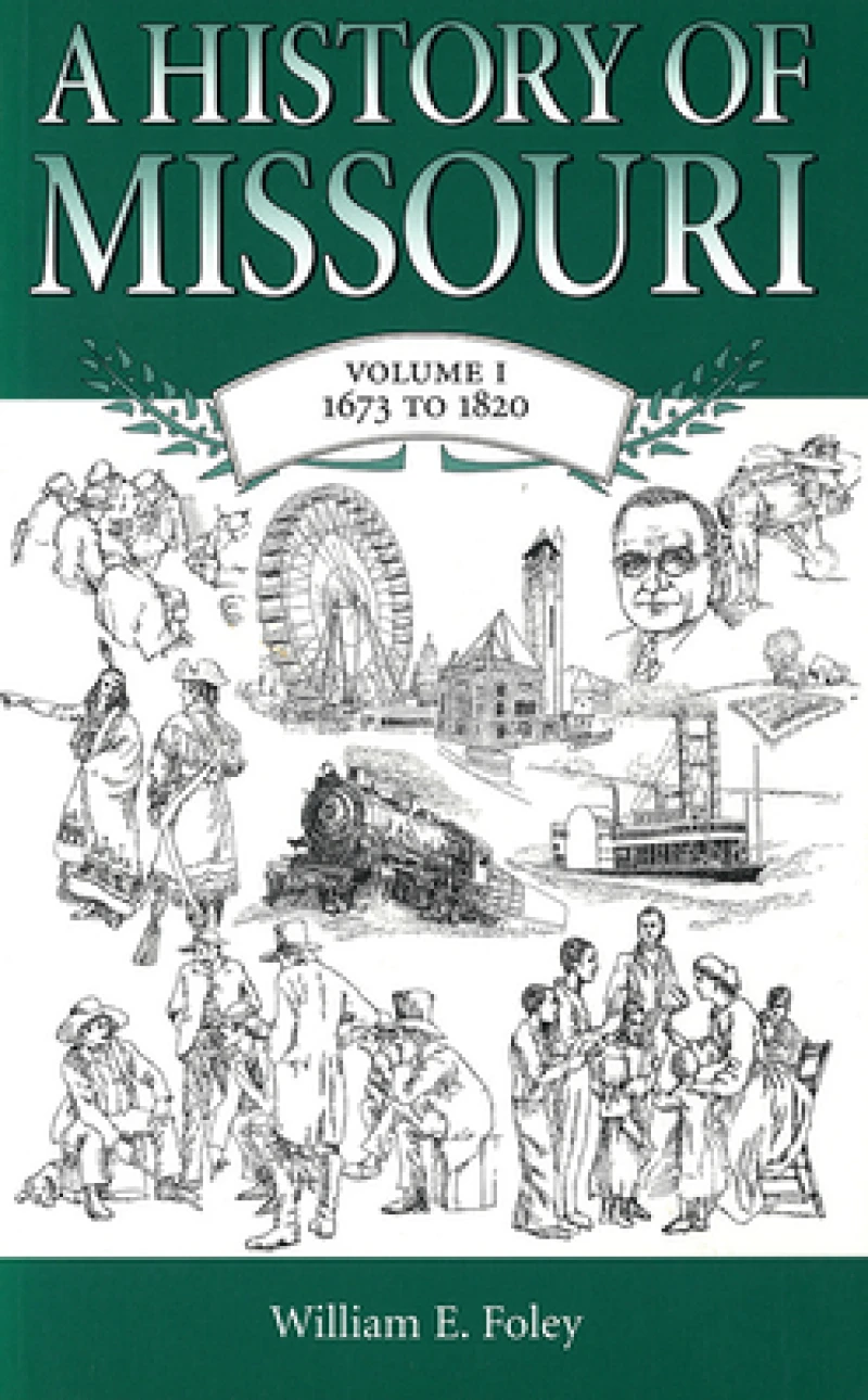 A History of Missouri v. 1; 1673 to 1820