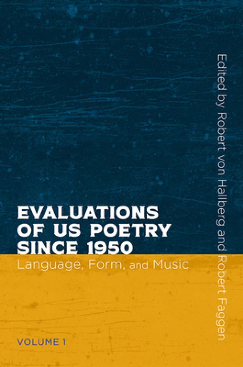 Evaluations of US Poetry Since 1950, Volume 1
