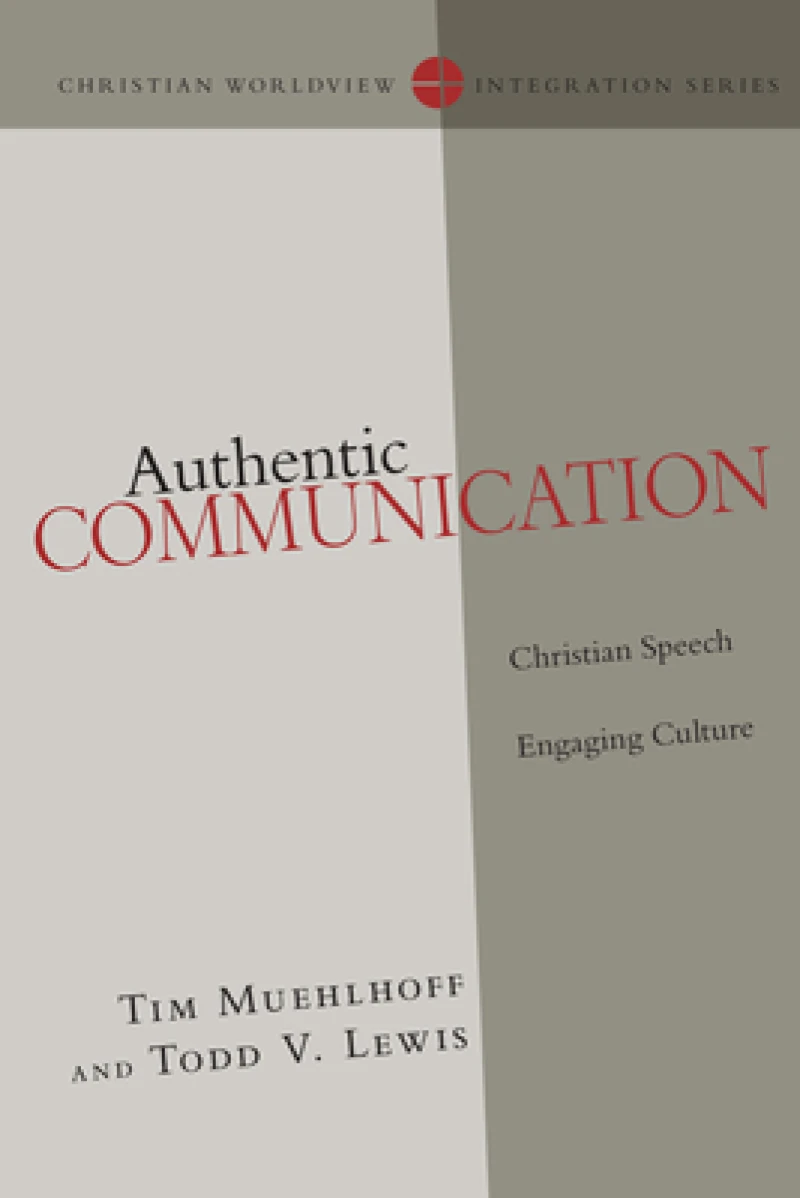 Authentic Communication – Christian Speech Engaging Culture