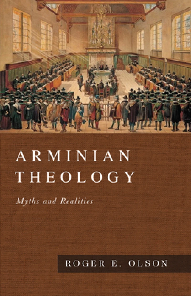 Arminian Theology – Myths and Realities