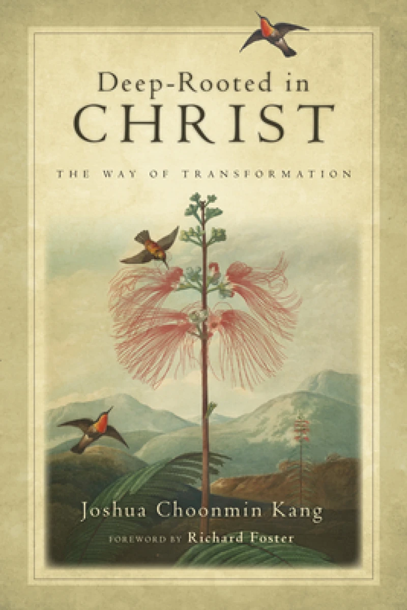 Deep–Rooted in Christ – The Way of Transformation