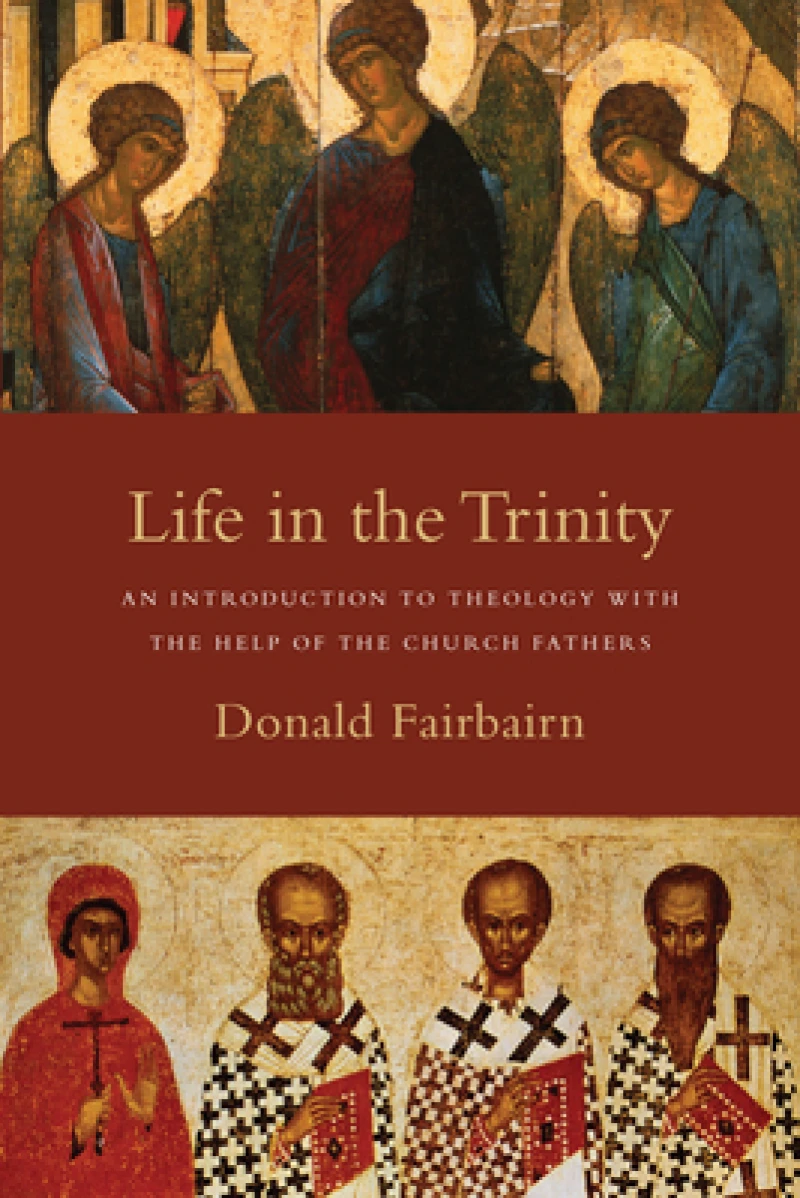 Life in the Trinity ? An Introduction to Theology with the Help of the Church Fathers