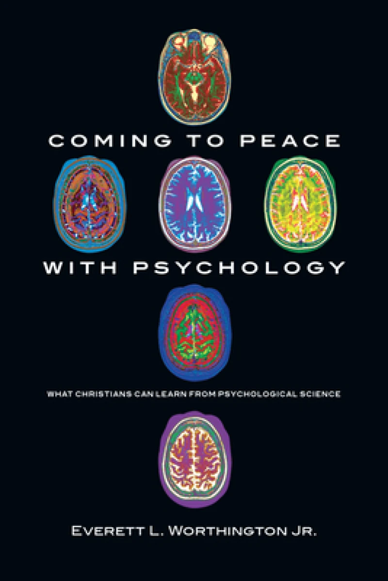 Coming to Peace with Psychology – What Christians Can Learn from Psychological Science
